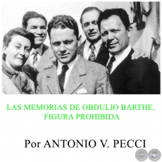 LAS MEMORIAS DE OBDULIO BARTHE, FIGURA PROHIBIDA - Por ANTONIO V. PECCI - Domingo 22 de noviembre de 2009